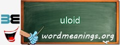 WordMeaning blackboard for uloid